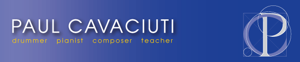 Paul Cavaciuti | drummer, pianist, composer, teacher